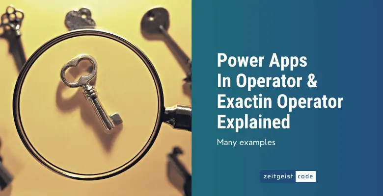 PowerApps In Operator Exactin Operator