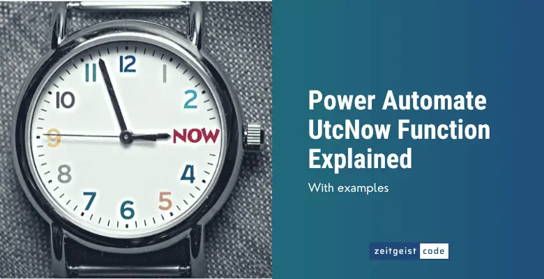 Power Automate UtcNow Function Guide | Many Examples