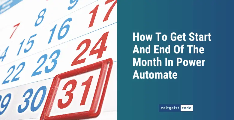 How To Get Start And End Of The Month In Power Automate