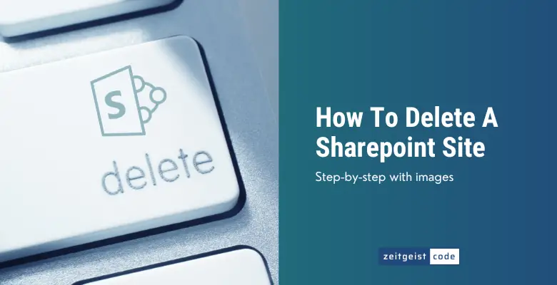 How To Delete A Sharepoint Site