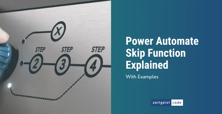 Power Automate Skip Function Explained